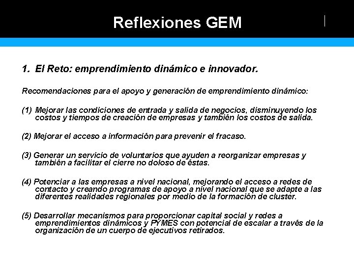 Reflexiones GEM 1. El Reto: emprendimiento dinámico e innovador. Recomendaciones para el apoyo y