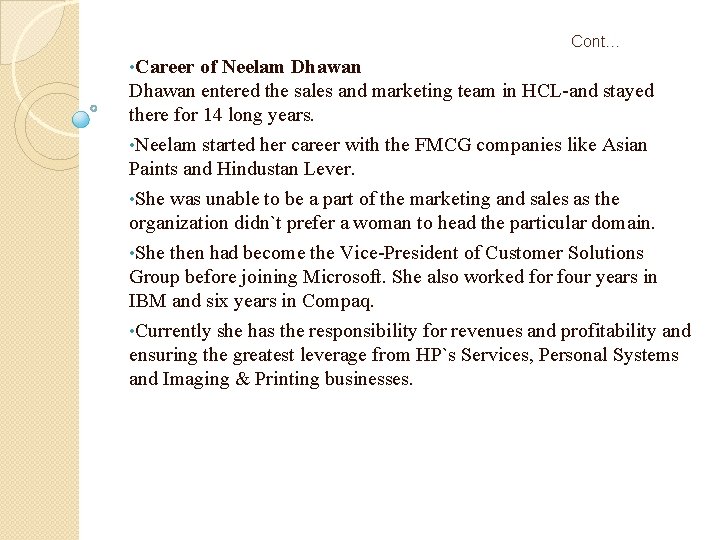 Cont… • Career of Neelam Dhawan entered the sales and marketing team in HCL-and