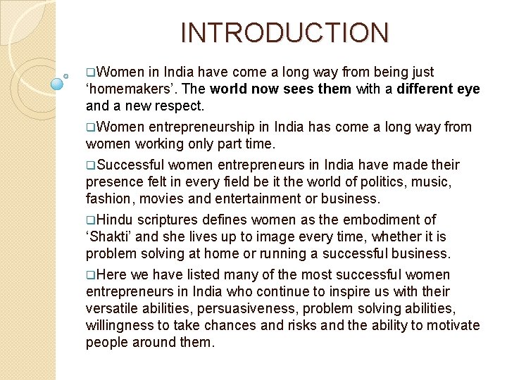 INTRODUCTION q. Women in India have come a long way from being just ‘homemakers’.