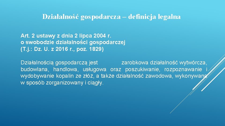 Działalność gospodarcza – definicja legalna Art. 2 ustawy z dnia 2 lipca 2004 r.