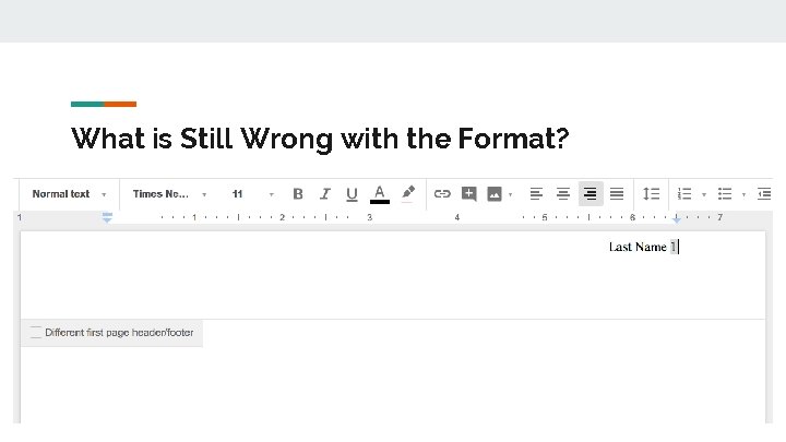What is Still Wrong with the Format? What is Still Wrong with the Format?