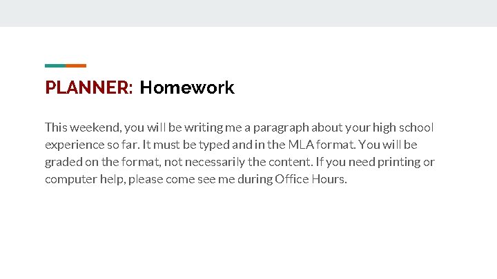 PLANNER: Homework This weekend, you will be writing me a paragraph about your high PLANNER: Homework This weekend, you will be writing me a paragraph about your high