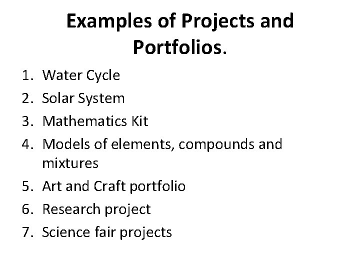 Examples of Projects and Portfolios. 1. 2. 3. 4. Water Cycle Solar System Mathematics