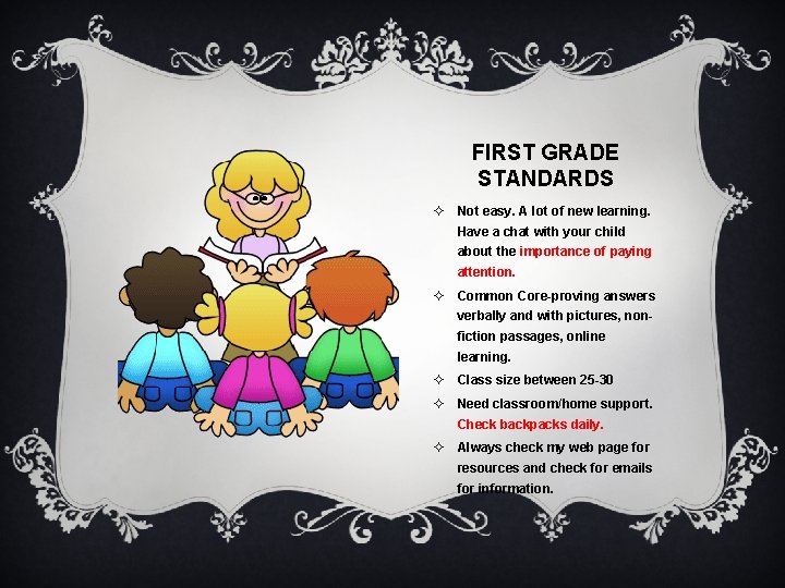 FIRST GRADE STANDARDS ² Not easy. A lot of new learning. Have a chat