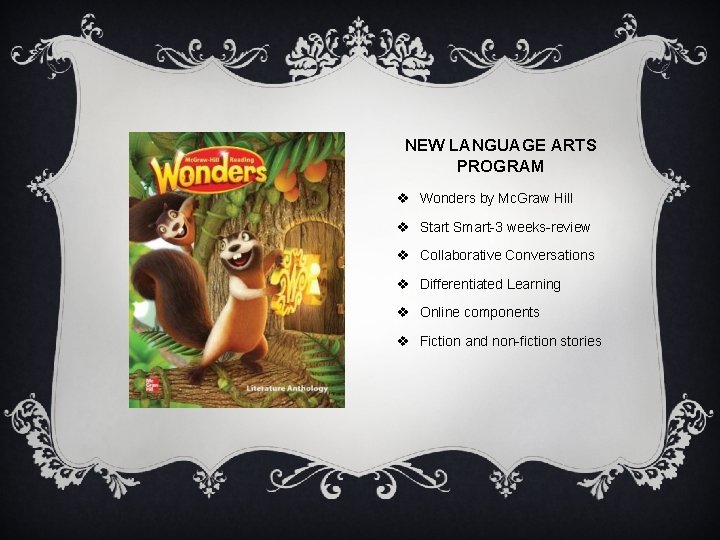 NEW LANGUAGE ARTS PROGRAM v Wonders by Mc. Graw Hill v Start Smart-3 weeks-review