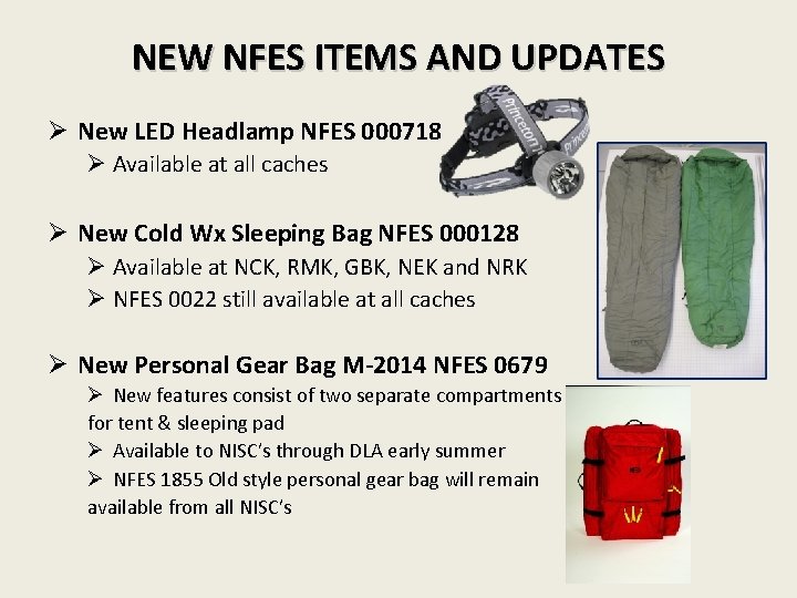 NEW NFES ITEMS AND UPDATES Ø New LED Headlamp NFES 000718 Ø Available at