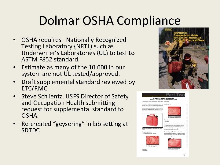 Dolmar OSHA Compliance • OSHA requires: Nationally Recognized Testing Laboratory (NRTL) such as Underwriter’s