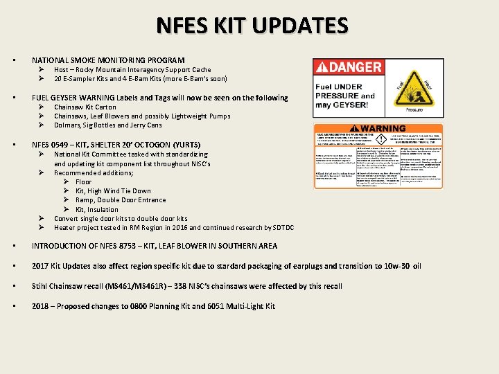 NFES KIT UPDATES • NATIONAL SMOKE MONITORING PROGRAM Ø Host – Rocky Mountain Interagency