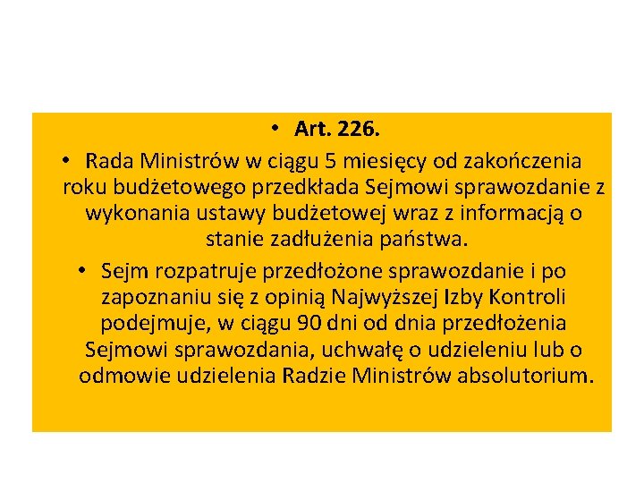  • Art. 226. • Rada Ministrów w ciągu 5 miesięcy od zakończenia roku