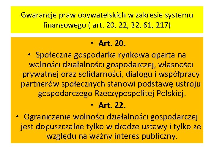 Gwarancje praw obywatelskich w zakresie systemu finansowego ( art. 20, 22, 32, 61, 217)