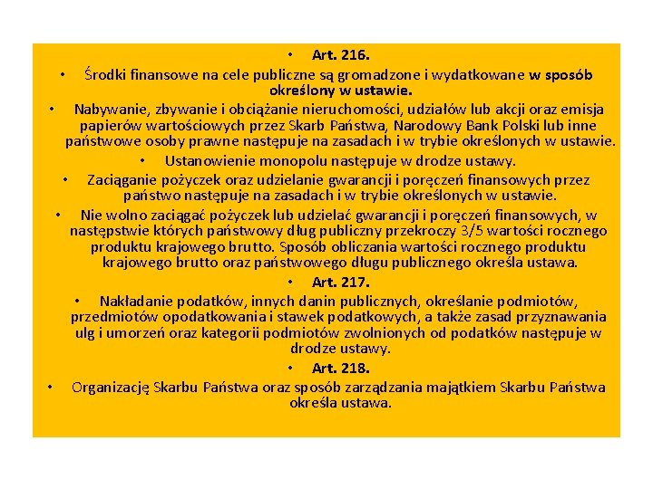  • Art. 216. • Środki finansowe na cele publiczne są gromadzone i wydatkowane