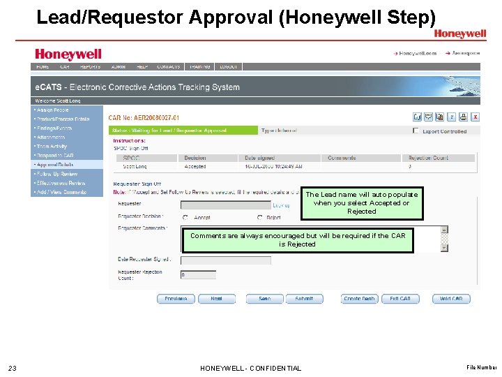Lead/Requestor Approval (Honeywell Step) The Lead name will auto populate when you select Accepted