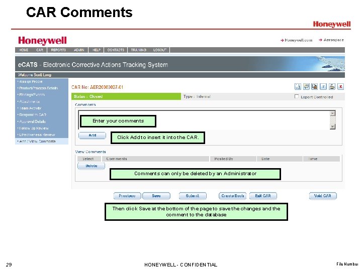 CAR Comments Enter your comments Click Add to insert it into the CAR. Comments