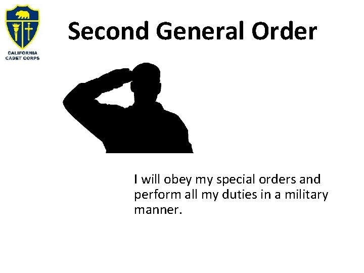 Second General Order I will obey my special orders and perform all my duties