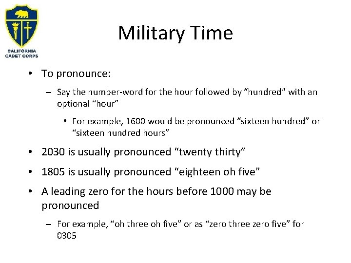 Military Time • To pronounce: – Say the number-word for the hour followed by