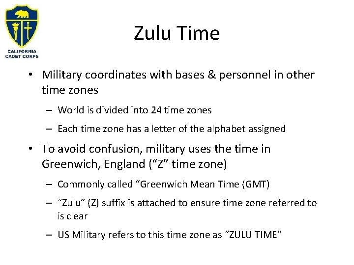 Zulu Time • Military coordinates with bases & personnel in other time zones –