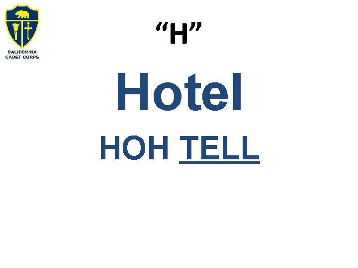 “H” Hotel HOH TELL 
