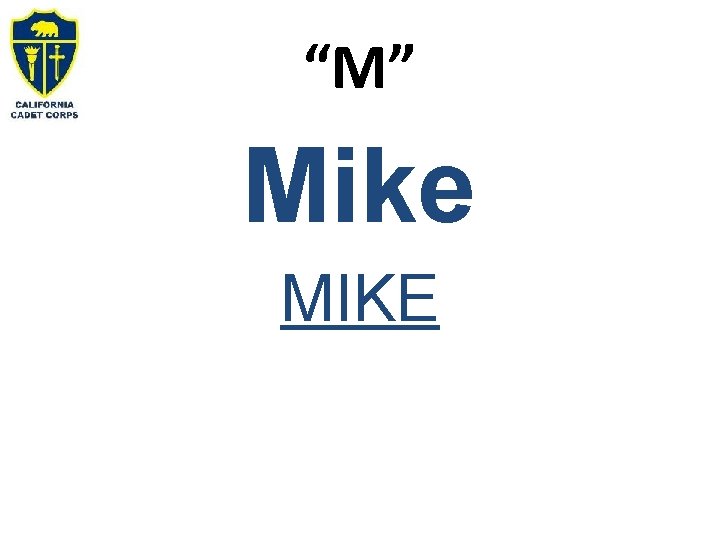 “M” Mike MIKE 