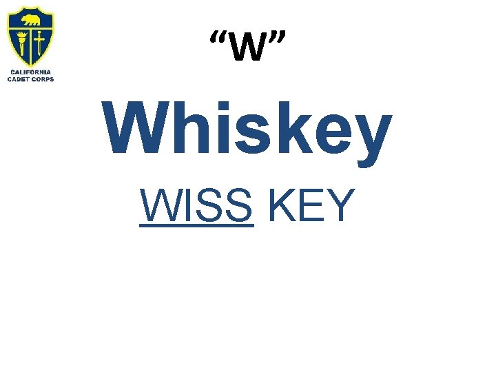 “W” Whiskey WISS KEY 