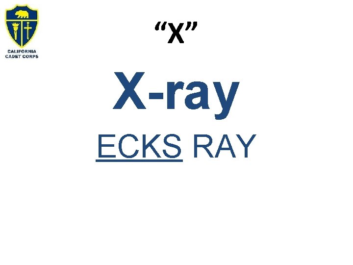 “X” X-ray ECKS RAY 