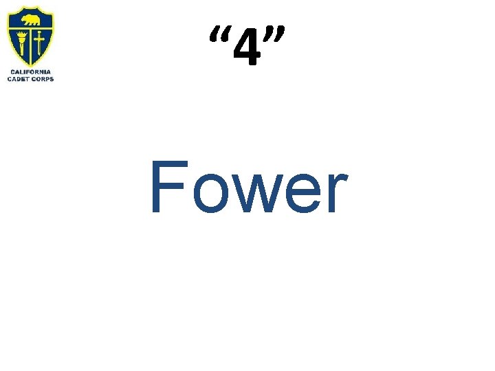 “ 4” Fower 