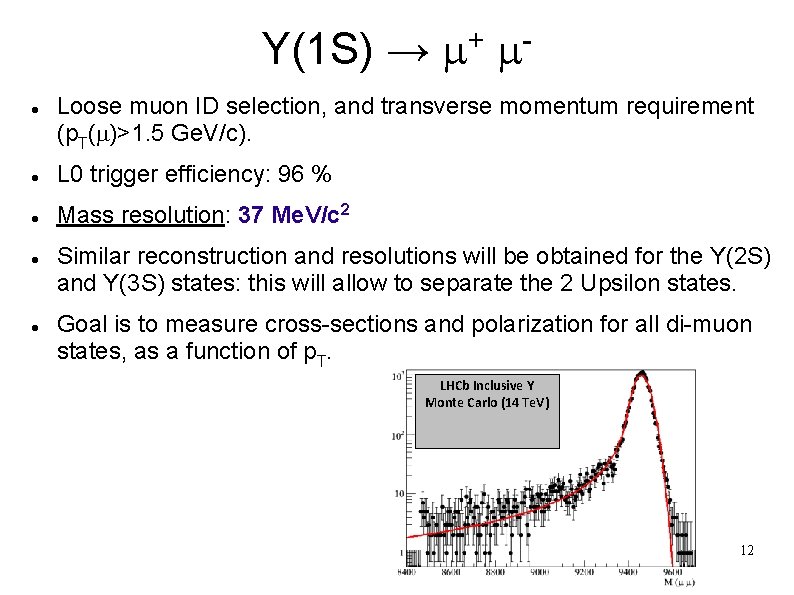 + Y(1 S) → m m Loose muon ID selection, and transverse momentum requirement