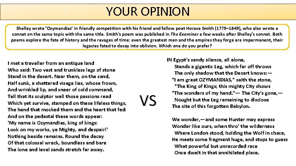 YOUR OPINION Shelley wrote ‘Ozymandias’ in friendly competition with his friend and fellow poet