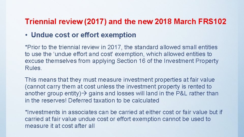 Triennial review (2017) and the new 2018 March FRS 102 • Undue cost or