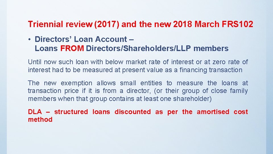 Triennial review (2017) and the new 2018 March FRS 102 • Directors’ Loan Account