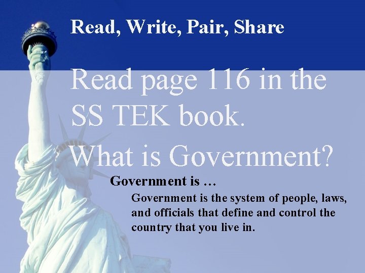 Read, Write, Pair, Share Read page 116 in the SS TEK book. What is