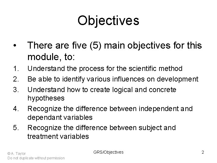 Objectives • There are five (5) main objectives for this module, to: 1. 2.