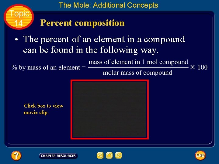 Topic 14 The Mole: Additional Concepts Percent composition • The percent of an element Topic 14 The Mole: Additional Concepts Percent composition • The percent of an element