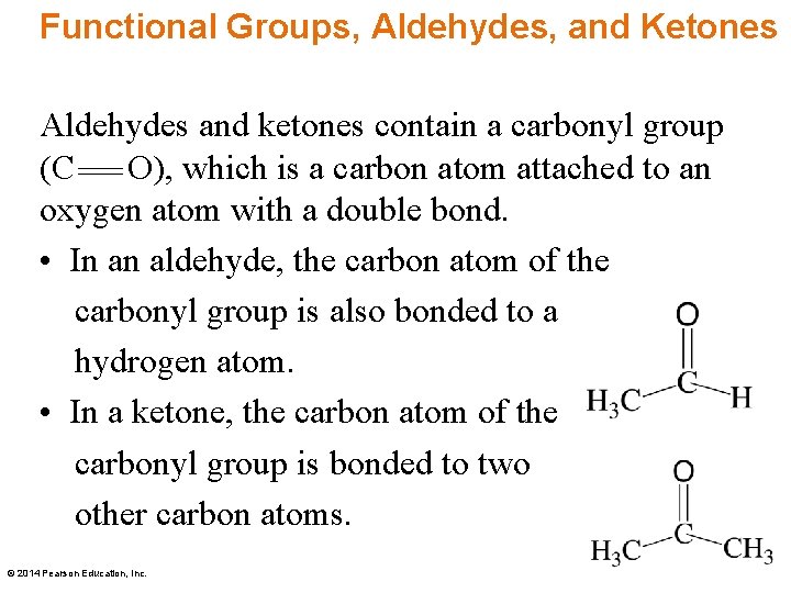 Functional Groups, Aldehydes, and Ketones Aldehydes and ketones contain a carbonyl group (C O),