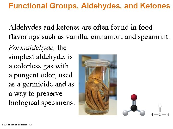 Functional Groups, Aldehydes, and Ketones Aldehydes and ketones are often found in food flavorings