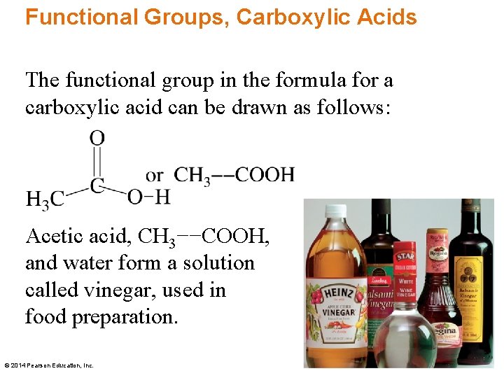Functional Groups, Carboxylic Acids The functional group in the formula for a carboxylic acid