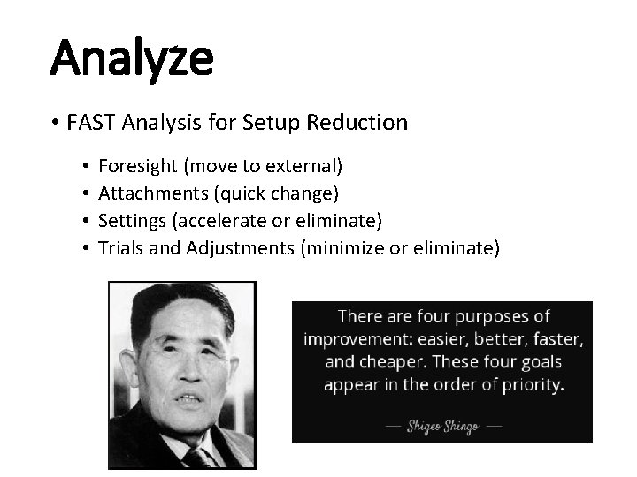 Analyze • FAST Analysis for Setup Reduction • • Foresight (move to external) Attachments