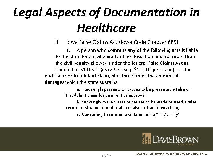 Legal Aspects of Documentation in Healthcare ii. Iowa False Claims Act (Iowa Code Chapter