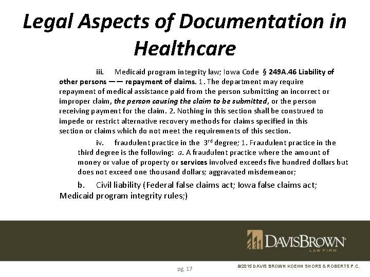 Legal Aspects of Documentation in Healthcare iii. Medicaid program integrity law; Iowa Code §