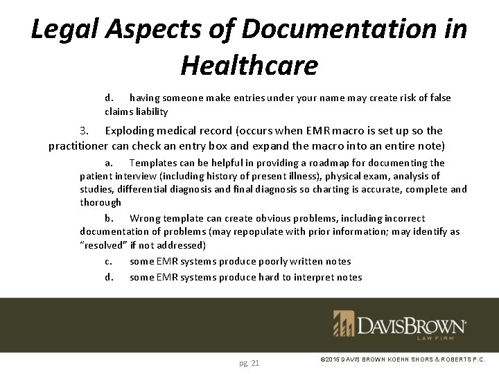 Legal Aspects of Documentation in Healthcare d. having someone make entries under your name