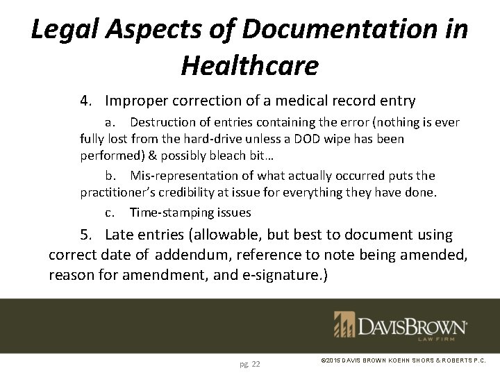 Legal Aspects of Documentation in Healthcare 4. Improper correction of a medical record entry