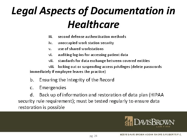 Legal Aspects of Documentation in Healthcare iii. second defense authentication methods iv. unoccupied work