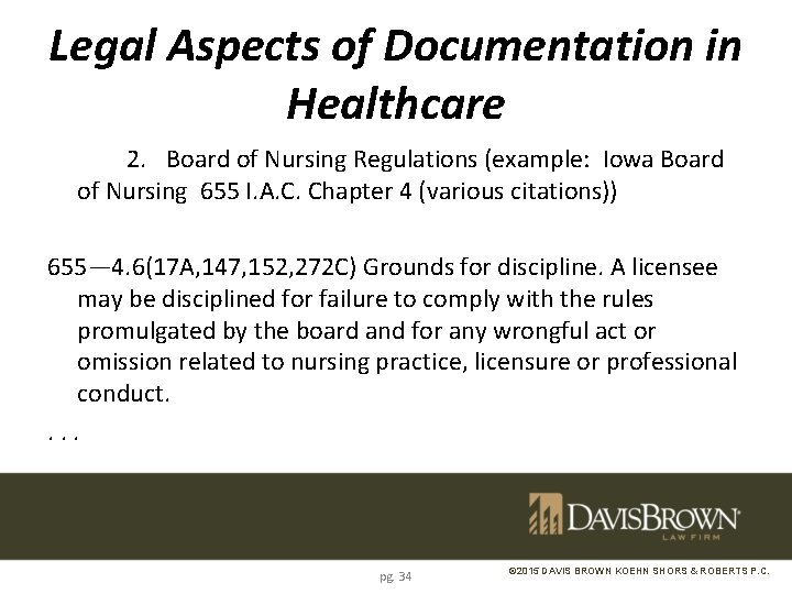 Legal Aspects of Documentation in Healthcare 2. Board of Nursing Regulations (example: Iowa Board