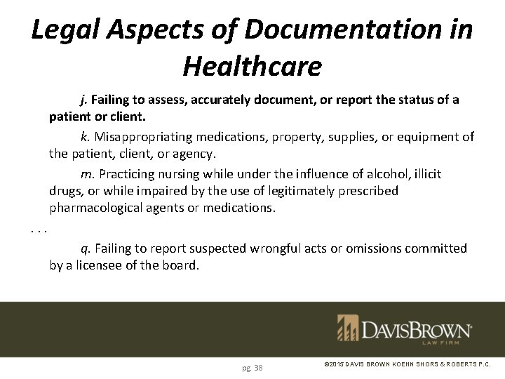 Legal Aspects of Documentation in Healthcare j. Failing to assess, accurately document, or report
