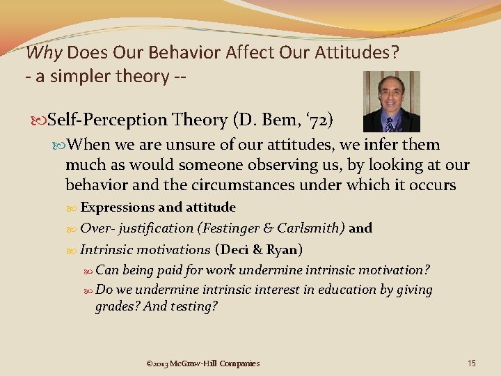 Why Does Our Behavior Affect Our Attitudes? - a simpler theory - Self-Perception Theory