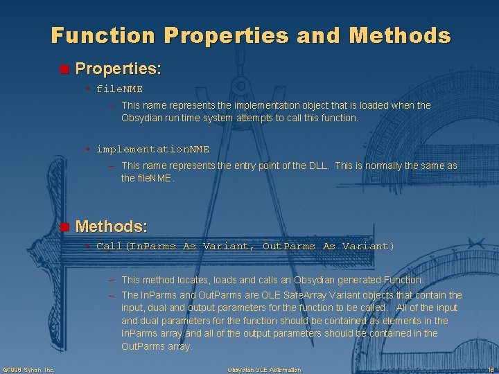 Function Properties and Methods n Properties: • file. NME – This name represents the