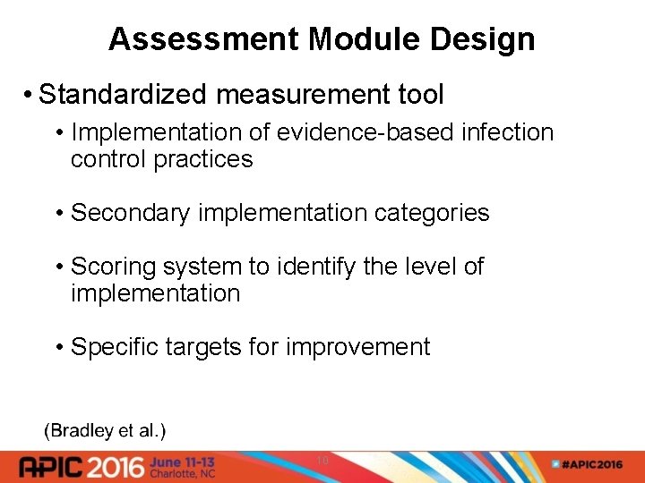Assessment Module Design • Standardized measurement tool • Implementation of evidence-based infection control practices