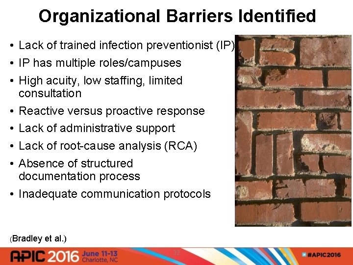 Organizational Barriers Identified • Lack of trained infection preventionist (IP) • IP has multiple