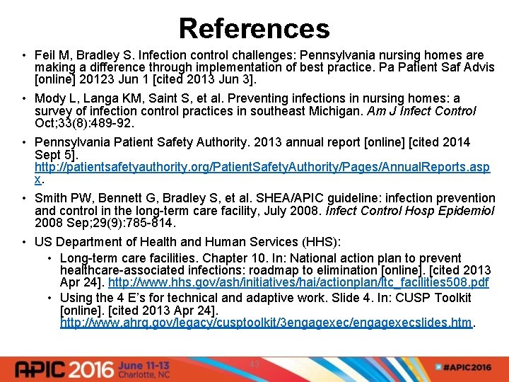 References • Feil M, Bradley S. Infection control challenges: Pennsylvania nursing homes are making