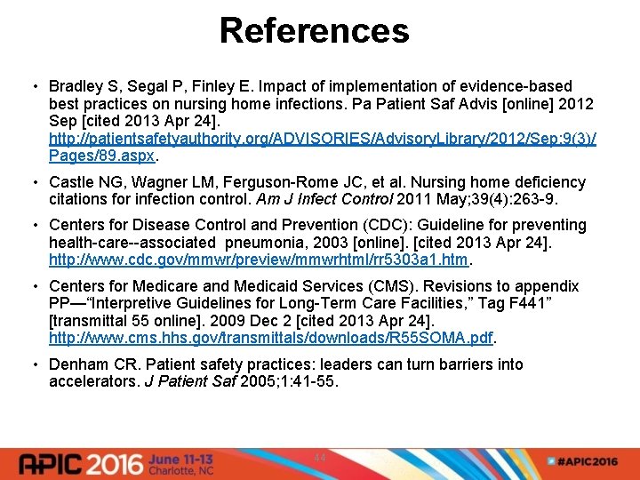 References • Bradley S, Segal P, Finley E. Impact of implementation of evidence-based best