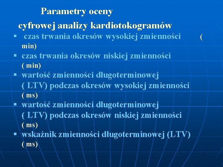  Parametry oceny cyfrowej analizy kardiotokogramów § czas trwania okresów wysokiej zmienności ( min)